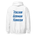 DRESS ITALIAN, DRIVE GERMAN, MARRY TURKISH HOODIE